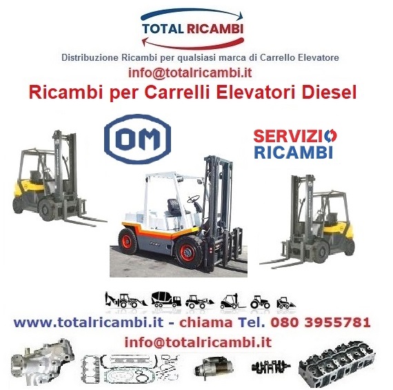 Ricambi per Carrelli Elevatori Transpallet e Muletti Om Fiat