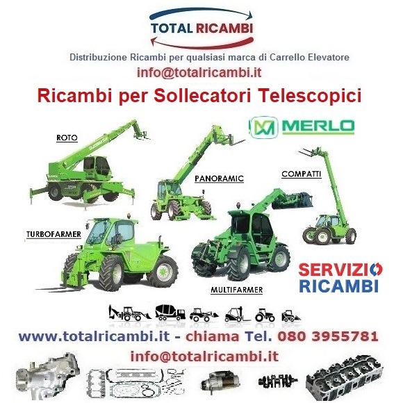 Distribuiamo Ricambi Carrello elevatore e Sollevatore Telefonico Merlo P25-P32