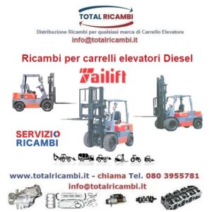 Distribuiamo Ricambi Carrello elevatore Tailift da 7L-FD18 a 9L-FD