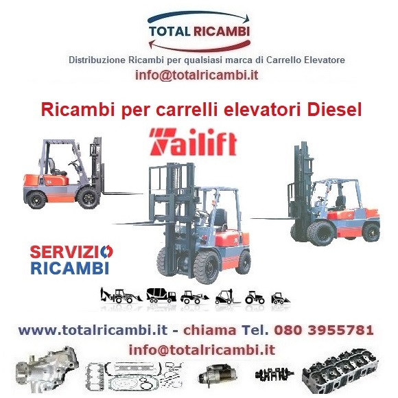 Distribuiamo Ricambi Carrello elevatore Tailift da 7L-FD18 a 9L-FD